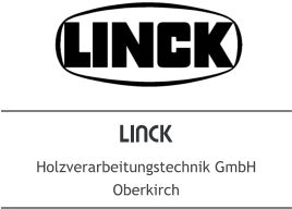 LINCK  Holzverarbeitungstechnik GmbH Oberkirch